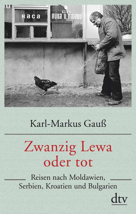 Karl-Markus Gauß: Gauß, K: Zwanzig Lewa oder tot, Buch