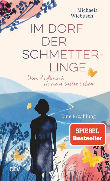 Michaela Wiebusch: Im Dorf der Schmetterlinge, Buch