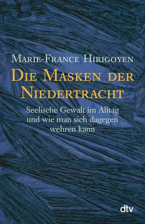 Marie-France Hirigoyen: Die Masken der Niedertracht, Buch