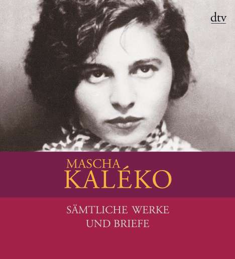Mascha Kaléko: Sämtliche Werke und Briefe in vier Bänden, Buch