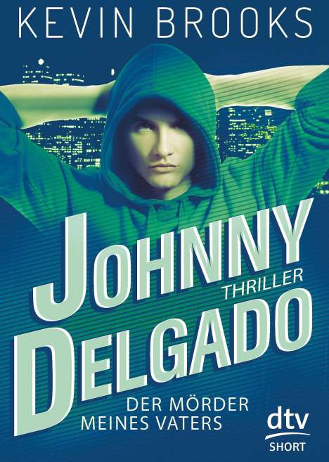 Kevin Brooks: Johnny Delgado - Der Mörder meines Vaters, Buch