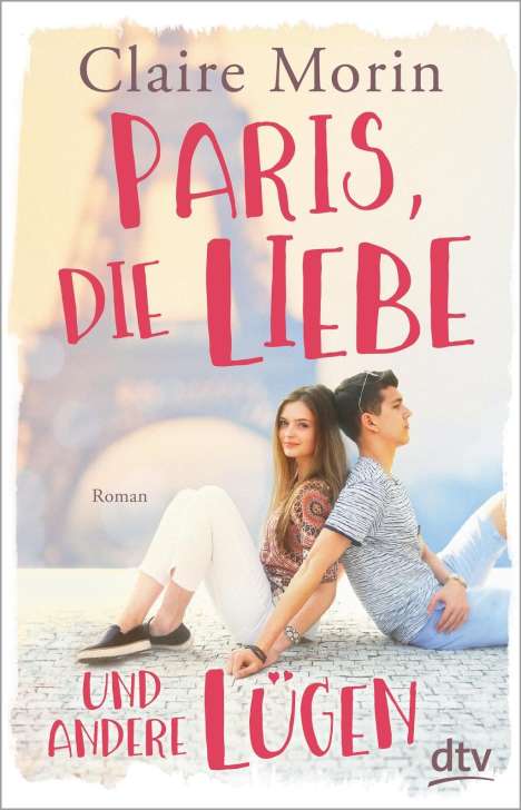 Claire Morin: Morin, C: Paris, die Liebe und andere Lügen, Buch