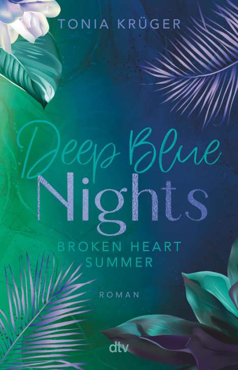 Tonia Krüger: Broken Heart Summer - Deep Blue Nights, Buch