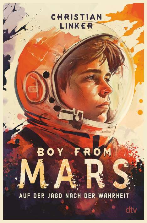 Christian Linker: Boy from Mars - Auf der Jagd nach der Wahrheit, Buch