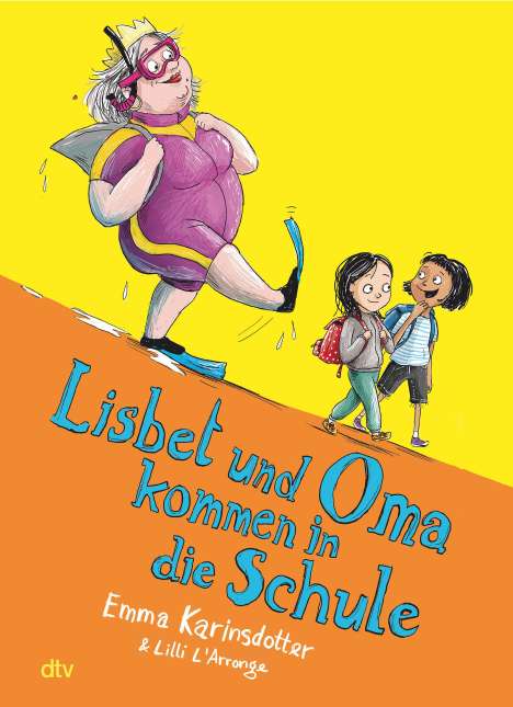 Emma Karinsdotter: Lisbet und Oma kommen in die Schule, Buch