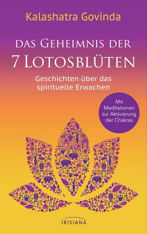 Kalashatra Govinda: Das Geheimnis der 7 Lotosblüten, Buch