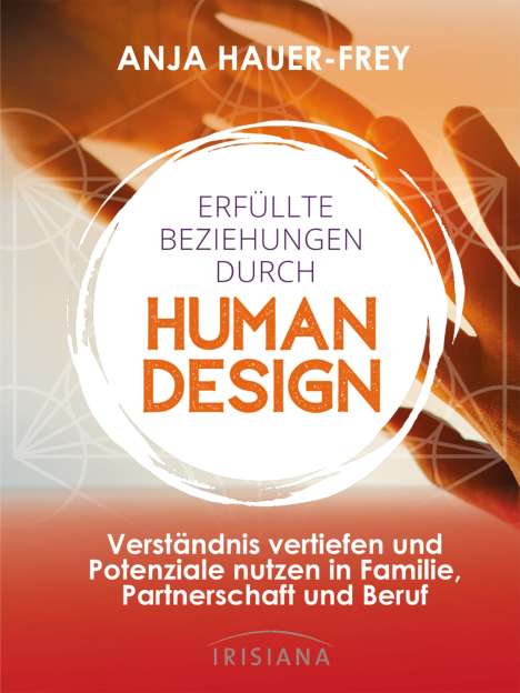 Anja Hauer: Erfüllte Beziehungen mit Human Design, Buch