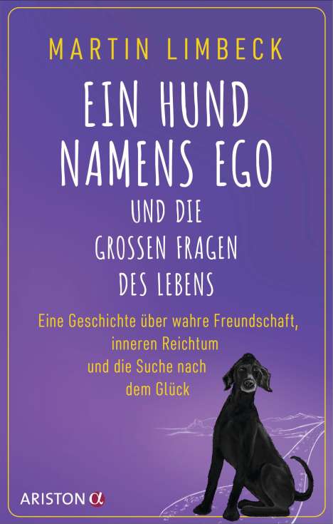 Martin Limbeck: Ein Hund namens Ego und die großen Fragen des Lebens, Buch