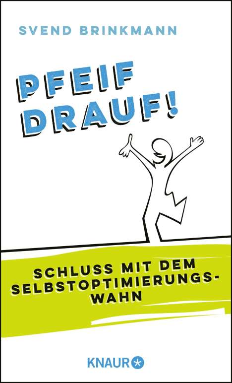 Svend Brinkmann: Pfeif drauf!, Buch