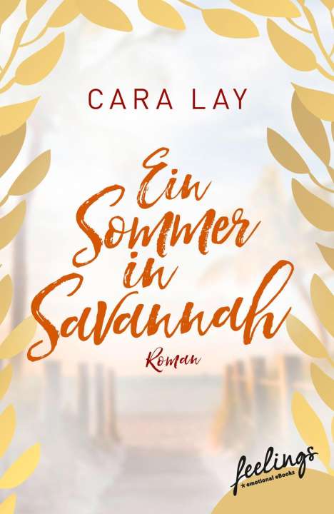 Cara Lay: Lay, C: Sommer in Savannah, Buch