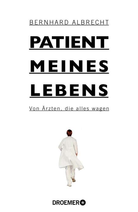 Bernhard Albrecht: Albrecht, B: Patient meines Lebens, Buch
