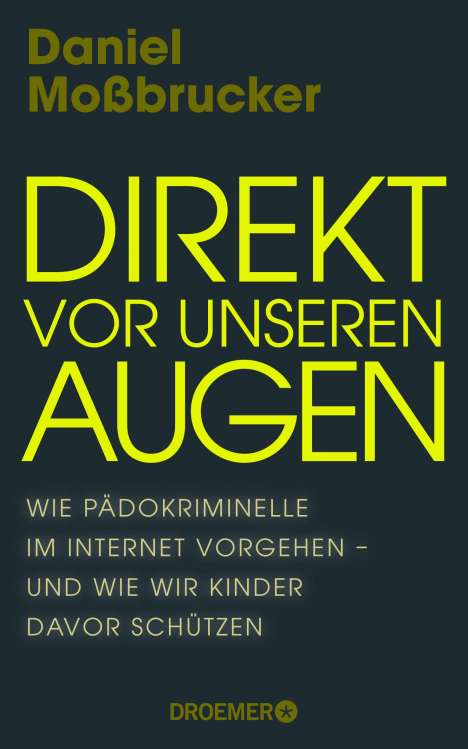 Daniel Moßbrucker: Direkt vor unseren Augen, Buch