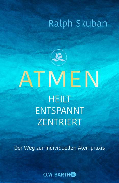 Ralph Skuban: ATMEN - heilt - entspannt - zentriert, Buch