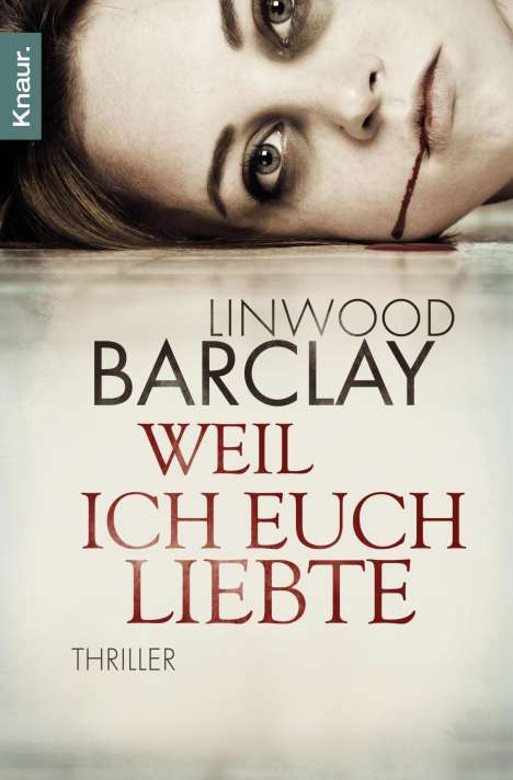 Linwood Barclay: Barclay, L: Weil ich euch liebte, Buch