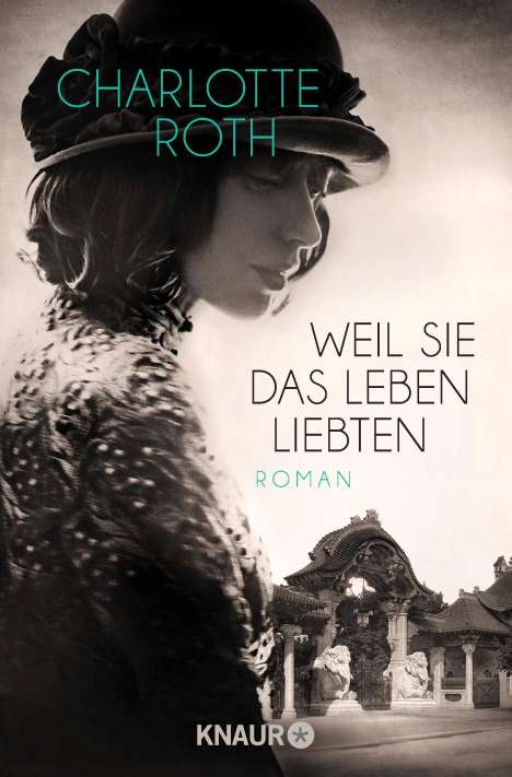 Charlotte Roth: Weil sie das Leben liebten, Buch
