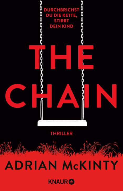 Adrian Mckinty: The Chain - Durchbrichst du die Kette, stirbt dein Kind, Buch