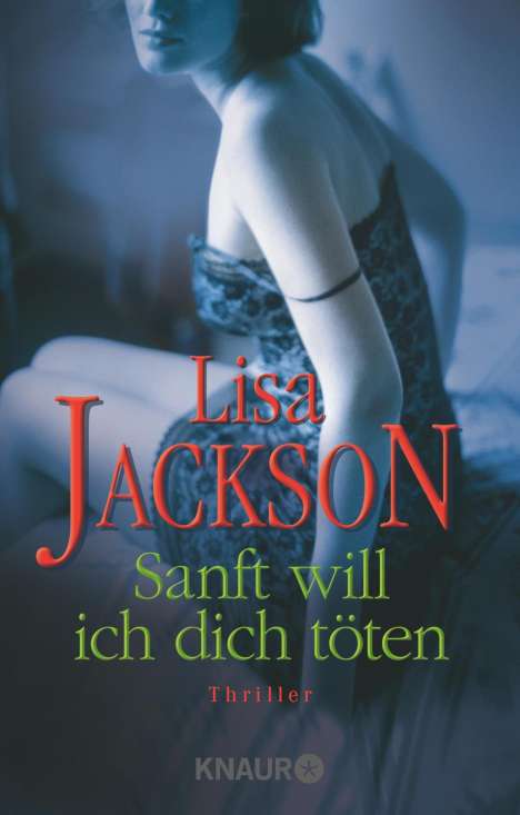 Lisa Jackson: Jackson, L: Sanft will ich dich töten, Buch