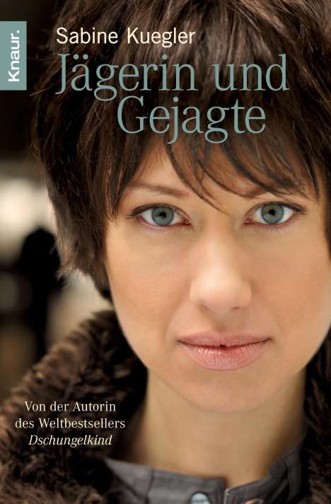 Sabine Kuegler: Jägerin und Gejagte, Buch