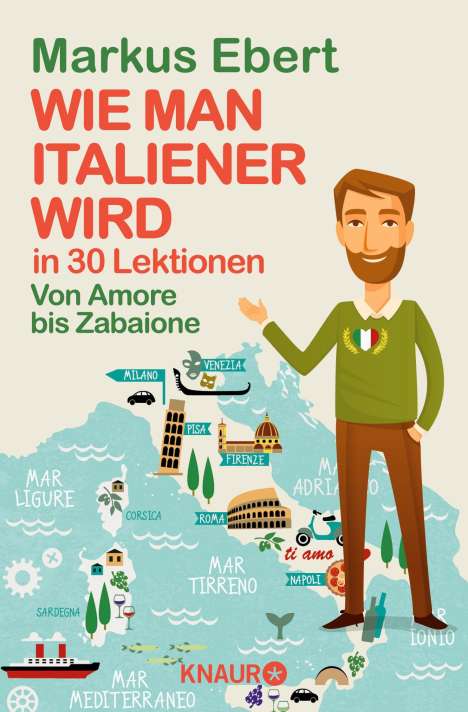 Markus Ebert: Wie man Italiener wird in 30 Lektionen / Come diventare italiano in 30 lezioni, Buch