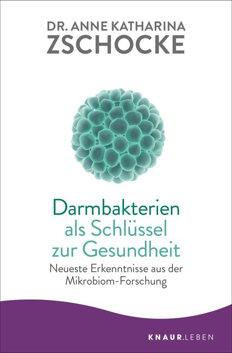 Anne Katharina Zschocke: Darmbakterien als Schlüssel zur Gesundheit, Buch