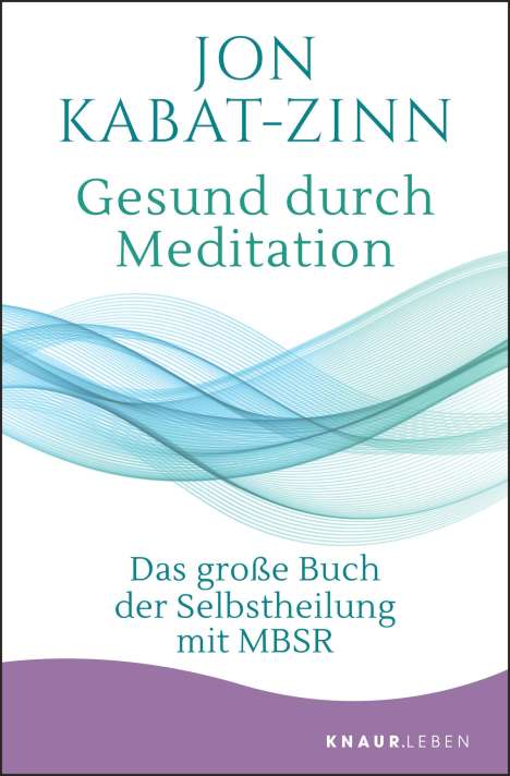 Jon Kabat-Zinn: Gesund durch Meditation, Buch