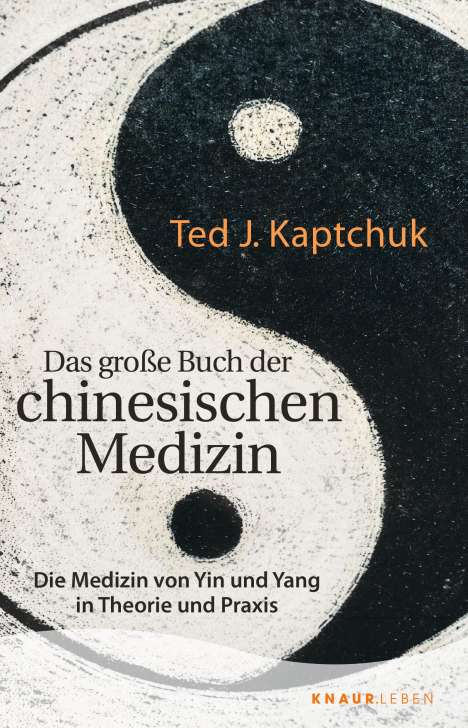 Ted J. Kaptchuk: Das große Buch der chinesischen Medizin, Buch