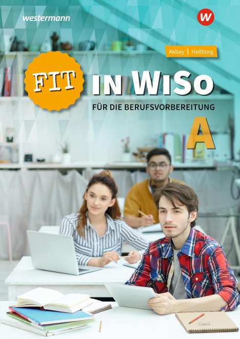 Vahide Akbay: Fit in WiSo A für die Berufsvorbereitung Arb., Buch