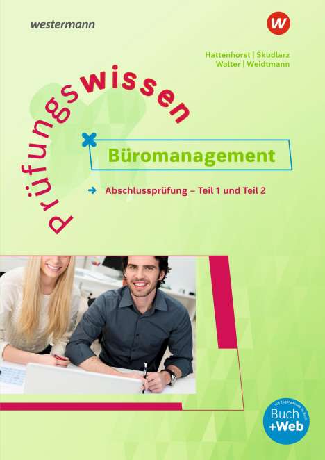 Anita Hattenhorst: Prüfungswissen - Büromanagement. Abschlussprüfung Teil 1 und 2 Arbeitsbuch, 1 Buch und 1 Diverse