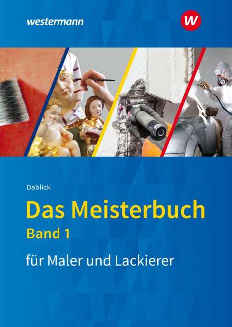 Michael Bablick: Meisterbuch für Maler/Lackierer 1, Buch