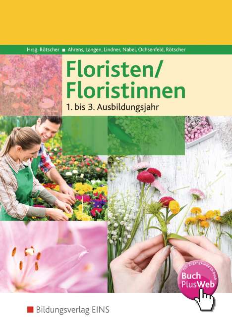 Jan Ahrens: Floristen / Floristinnen. Fachkunde: . Schülerband 1.-3. Jahr, Buch