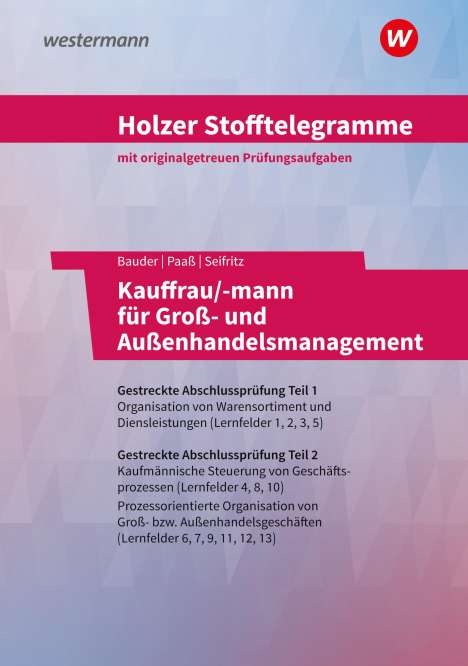Volker Holzer: Holzer Stofftelegramme Kauffrau/-mann für Groß- und Außenhandelsmanagement. Aufgabenband. Baden-Württemberg, Buch