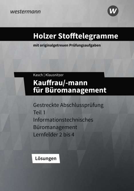 Lars Klausnitzer: Holzer Stofftelegramme - Kauffrau/-mann für Büromanagement. Lösungen. Baden-Württemberg, Buch
