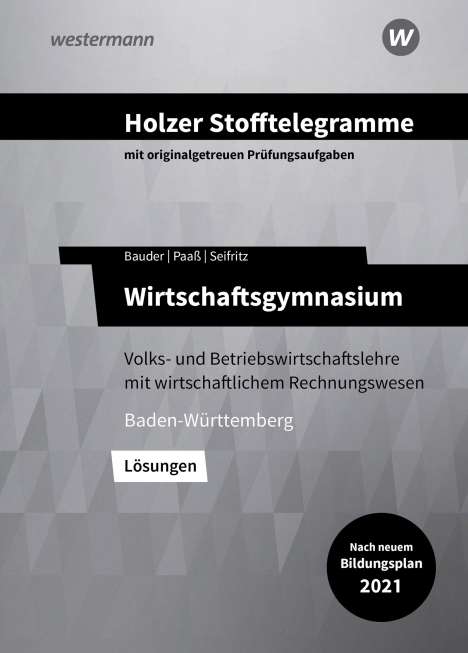 Christian Seifritz: Holzer Stofftelegramme Baden-Württemberg - Wirtschaftsgymnasium. Lösungen, Buch