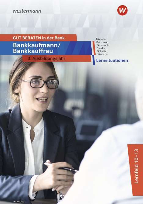 Bernd Ettmann: GUT BERATEN in der Bank 3. Jahr Lernsituationen, Buch