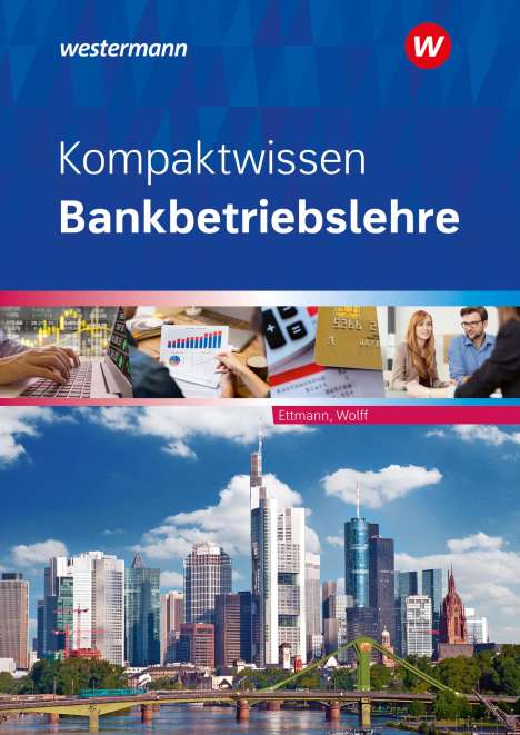 Bernhard Ettmann: Kompaktwissen Bankbetriebslehre. Schulbuch, Buch