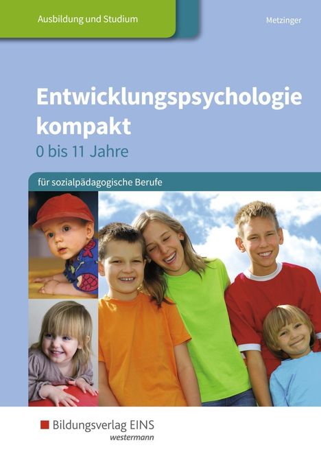 Adalbert Metzinger: Entwicklungspsychologie kompakt für sozialpädagogische Berufe - 0 bis 11 Jahre. Schülerband, Buch