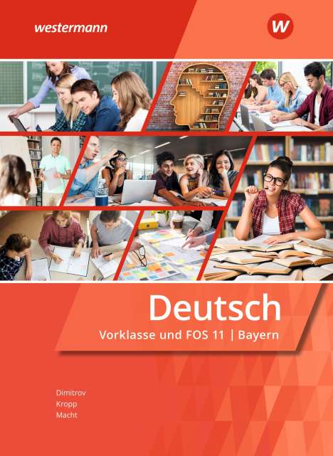 Antoniy Dimitrov: Deutsch für Fachoberschulen und Berufsoberschulen. Vorklasse und FOS 11: Schülerband. Bayern, Buch