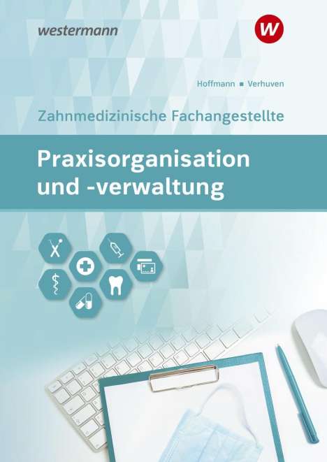 Detlef Hofmann: Praxisorganisation/-verwaltung Zahnmed. Fachangest. SB, Buch
