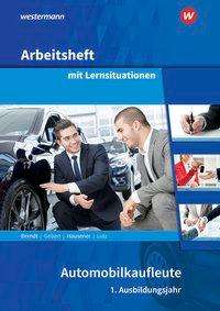 Thomas Berndt: Automobilkaufleute 1. Jahr Arb.+Lernsit., Buch