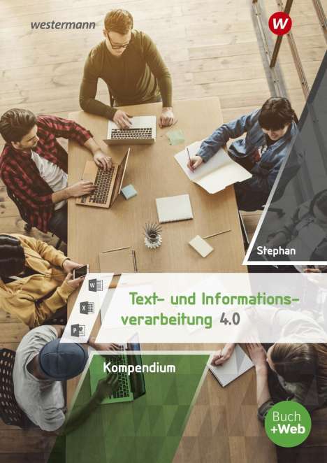 Ingrid Stephan: Kompendium Text- und Informationsverarbeitung 4.0. Schülerband, 1 Buch und 1 Diverse
