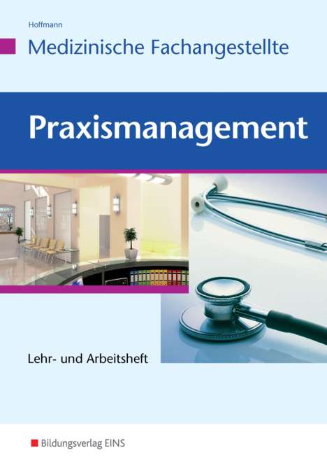 Uwe Hoffmann: Praxismanagement für Medizinische Fachangestellte, Buch
