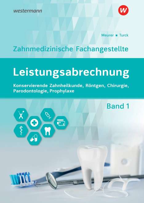 Barbara Meurer: Leistungsabrechnung für die Zahnmedizinische Fachangestellte 1. Schülerband, Buch