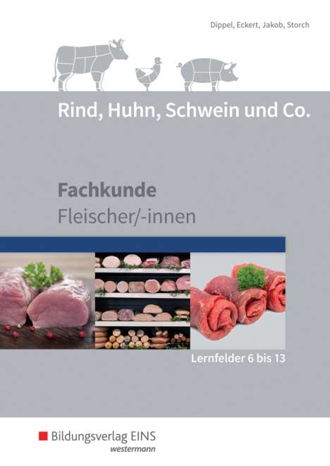Uwe Dippel: Rind, Huhn, Schwein und Co. Schülerband. (Lernfelder 6 bis 13), Buch