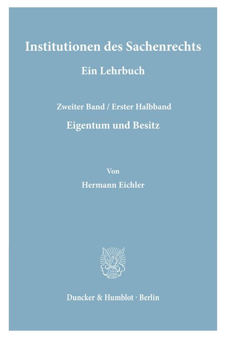 Hermann Eichler: Institutionen des Sachenrechts., Buch