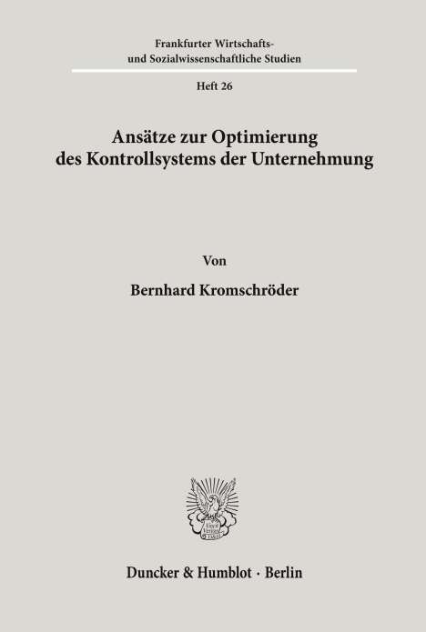 Bernhard Kromschröder: Ansätze zur Optimierung des Kontrollsystems der Unternehmung., Buch