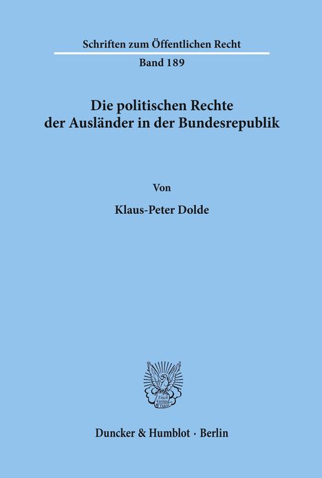 Klaus-Peter Dolde: Die politischen Rechte der Ausländer in der Bundesrepublik., Buch