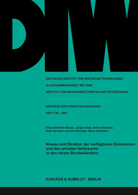 Klaus-Dietrich Bedau: Niveau und Struktur der verfügbaren Einkommen und des privaten Verbrauchs in den neuen Bundesländern., Buch