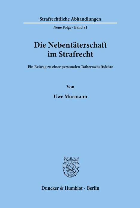 Uwe Murmann: Die Nebentäterschaft im Strafrecht., Buch