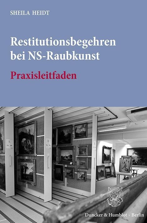 Sheila Heidt: Restitutionsbegehren bei NS-Raubkunst., Buch