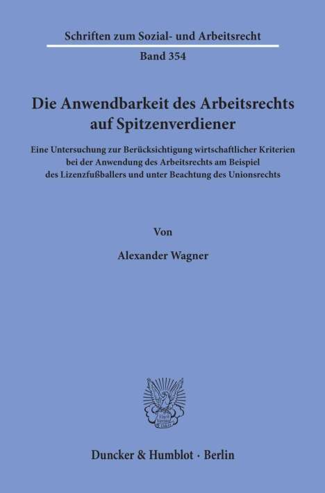 Alexander Wagner: Wagner: Anwendbarkeit des Arbeitsrechts auf Spitzenverdiener, Buch